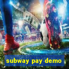 subway pay demo